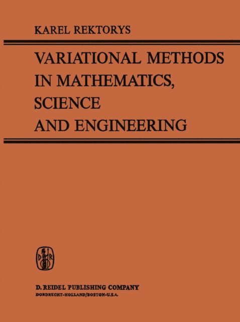 Karel Rektorys - Variational Methods in Mathematics, Science and Engineering, E-bok