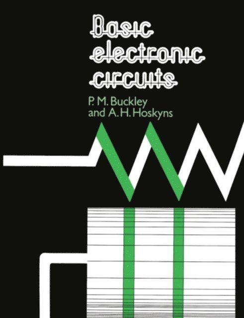 A. H. Hoskyns - Basic Electronic Circuits, E-bok