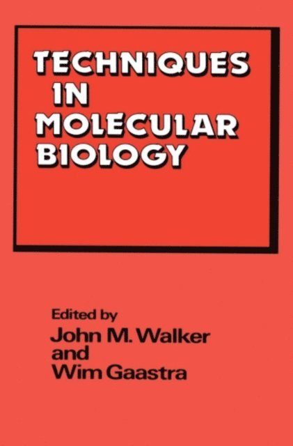 W. Gaastra, J.M. Walker - Techniques in Molecular Biology, E-bok