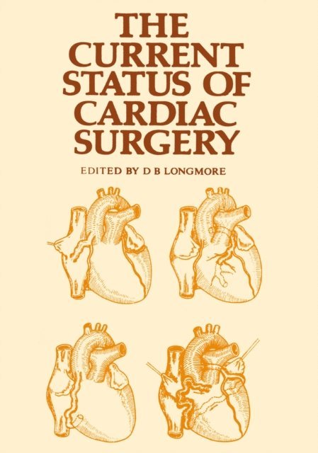 D.B. Longmore - Current Status of Cardiac Surgery, E-bok