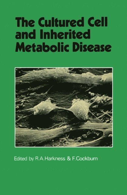 F. Cockburn, R. Angus Harkness - Cultured Cell and Inherited Metabolic Disease, E-bok
