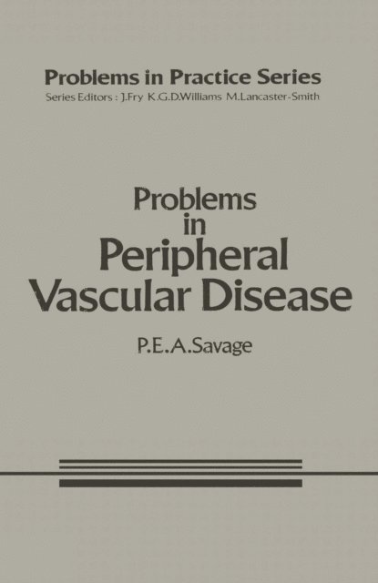 P.E.A. Savage - Problems in Peripheral Vascular Disease, E-bok