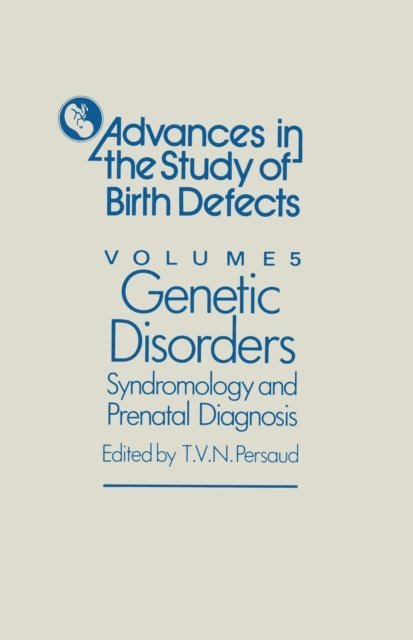 T.V.N. Persaud - Genetic Disorders, Syndromology and Prenatal Diagnosis, E-bok
