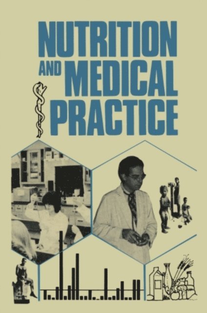 George Christakis, Donald Ian MacDonald, Yank D. Coble, Lewis A. Barness - Nutrition and Medical Practice, E-bok