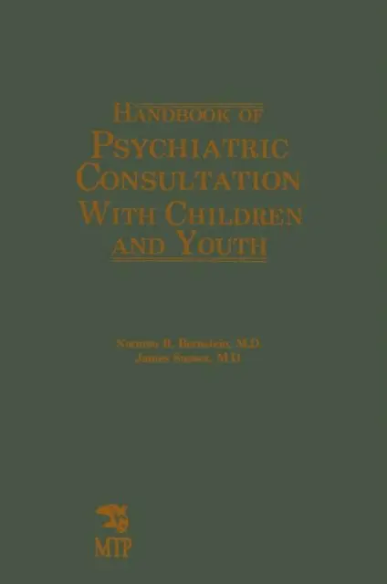 James Sussex, Norman R. Bernstein - Handbook of Psychiatric Consultation with Children and Youth, E-bok. Tillgänglighet: Lägg i varukorg