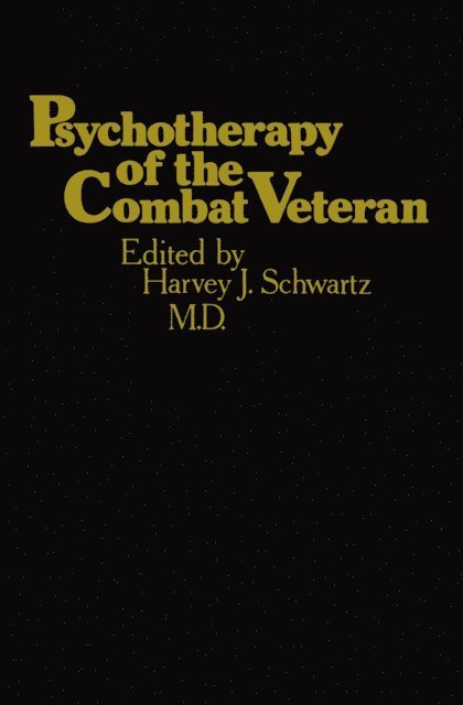 Harvey J. Schwartz - Psychotherapy of the Combat Veteran, E-bok