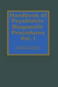 Handbook of Psychiatric Diagnostic Procedures Vol. I