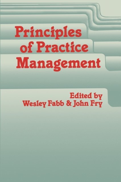 John Fry, W.E. Fabb - Principles of Practice Management, E-bok