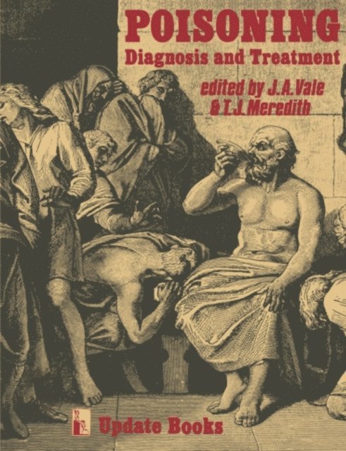 T.J. Meredith, J.A. Vale - Poisoning Diagnosis and Treatment, E-bok