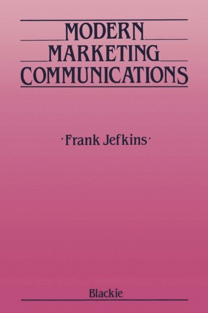 Frank Jefkins - Modern Marketing Communications, E-bok