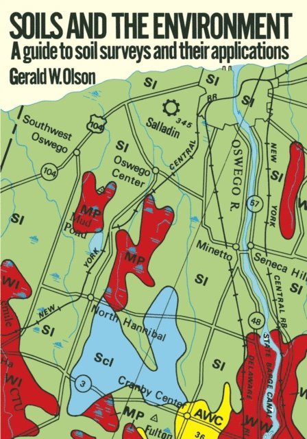 Gerald Olson - Soils and the Environment, E-bok