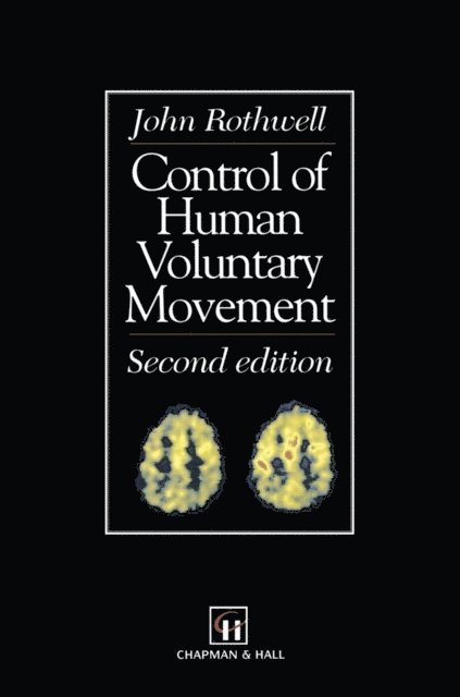 john rothwell - Control of Human Voluntary Movement, E-bok