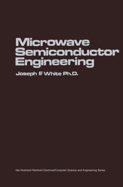 Joseph F. White - Microwave Semiconductor Engineering, E-bok