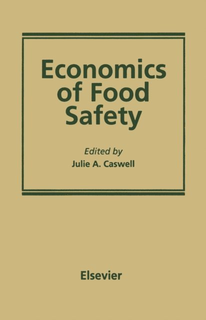 Julie A. Caswell - Economics of Food Safety, E-bok