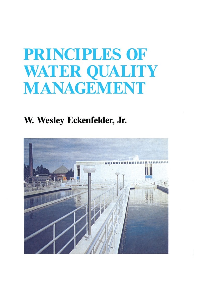 W. Eckenfelder - Principles of Water Quality Management, Häftad. Tillgänglighet: Lägg i varukorg