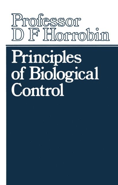 D.F. Horrobin - Principles of Biological Control, E-bok
