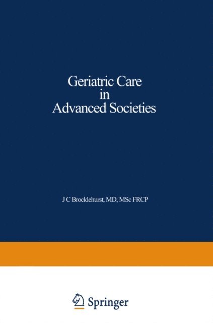 J.C Brocklehurst - Geriatric Care in Advanced Societies, E-bok
