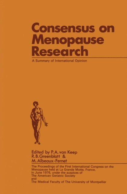 M. Albeaux-Fernet, R.B. Greenblatt, P.A. van Keep - Consensus on Menopause Research, E-bok. Tillgänglighet: Lägg i varukorg