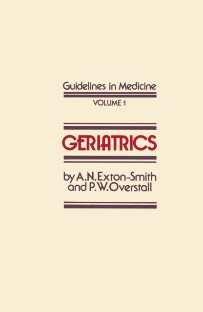 P. Overstall, A.N. Exton-Smith - Geriatrics, E-bok