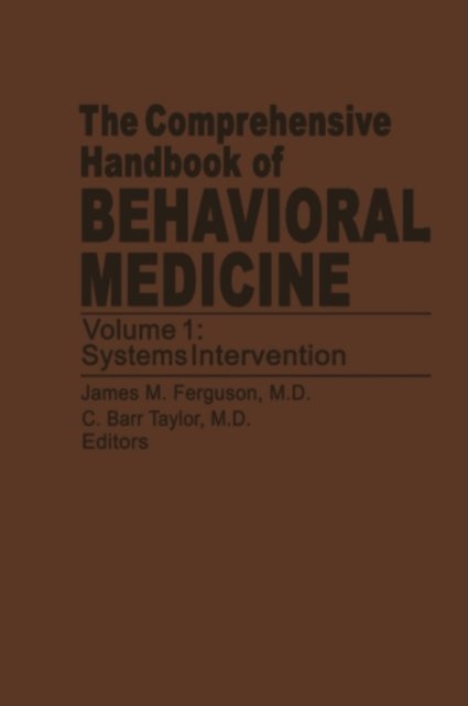 C. Barr Taylor, J.M. Ferguson - Comprehensive Handbook of Behavioral Medicine, E-bok. Tillgänglighet: Lägg i varukorg