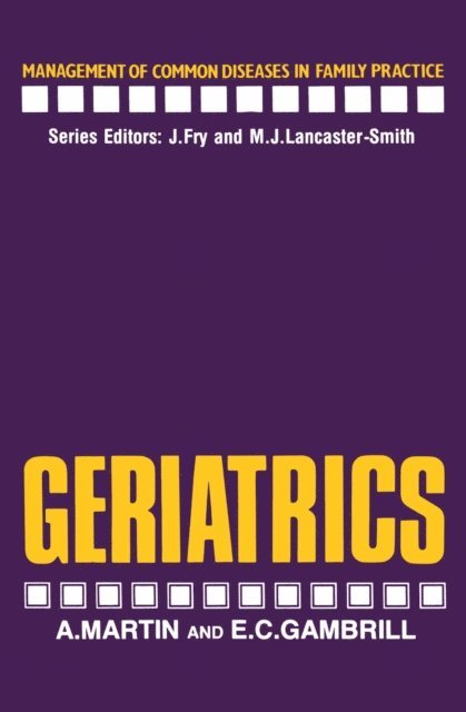 E. Gambrill, A. Martin - Geriatrics, E-bok