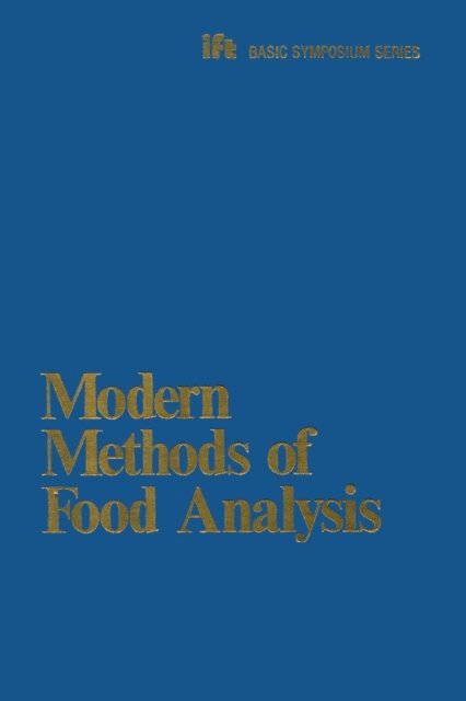 John R. Whitaker, K.K. Stewart - Modern Methods of Food Analysis, E-bok