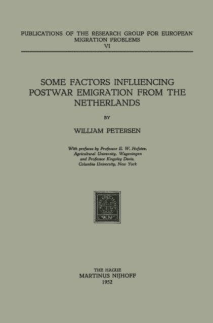 W. Petersen - Some Factors Influencing Postwar Emigration from the Netherlands, E-bok