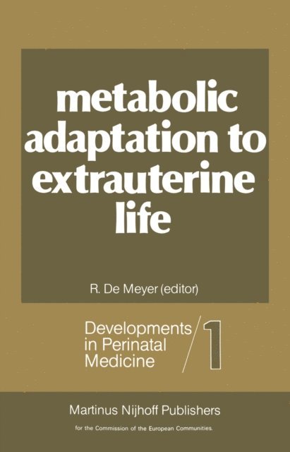 R. de Meyer - Metabolic Adaptation to Extrauterine Life, E-bok