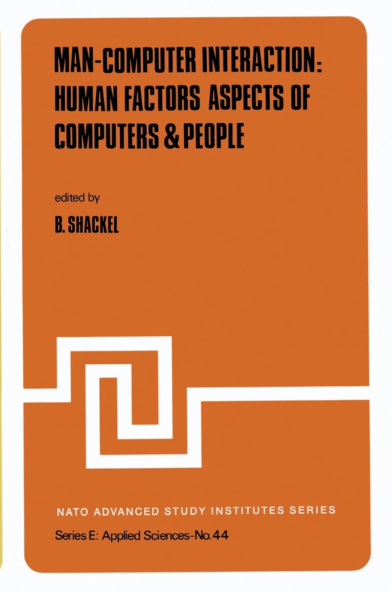 B. Shackel - Man-Computer Interaction: Human Factors Aspects of Computers & People, Häftad
