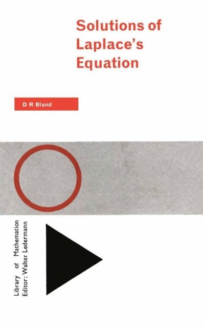 D. R. Bland - Solutions of Laplace's Equation, E-bok