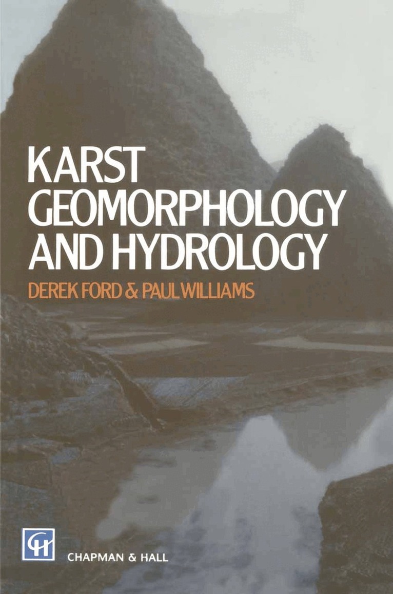 D.C. Ford, P.W. Williams - Karst Geomorphology and Hydrology, Häftad
