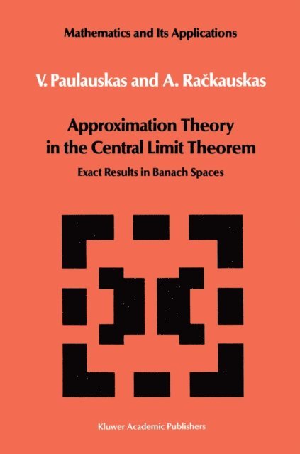 A. Rackauskas, V. Paulauskas - Approximation Theory in the Central Limit Theorem, E-bok