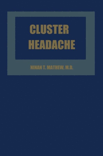 Ninan T. Mathew - Cluster Headache, E-bok