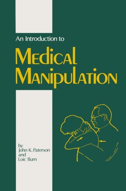 L. Burn, J.K. Paterson - Introduction to Medical Manipulation, E-bok