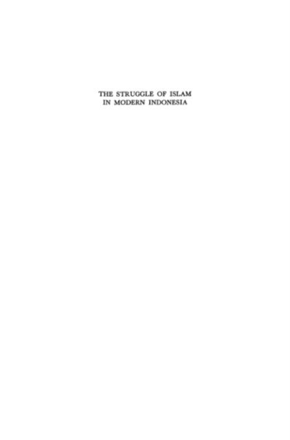 B. J. Boland - Struggle of Islam in Modern Indonesia, E-bok