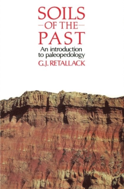 Gregory J. Retallack - Soils of the Past, E-bok