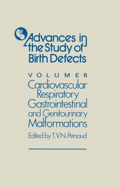 M.P. Persaud, T.V.N. Persaud - Cardiovascular, Respiratory, Gastrointestinal and Genitourinary Malformations, E-bok