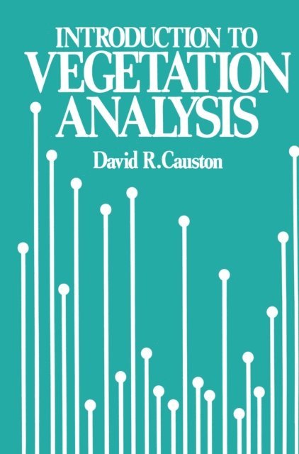 David Causton - Introduction to Vegetation Analysis, E-bok