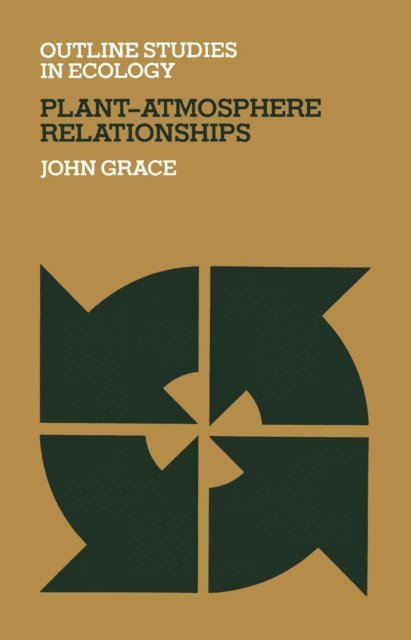J. Grace - Plant-Atmosphere Relationships, E-bok