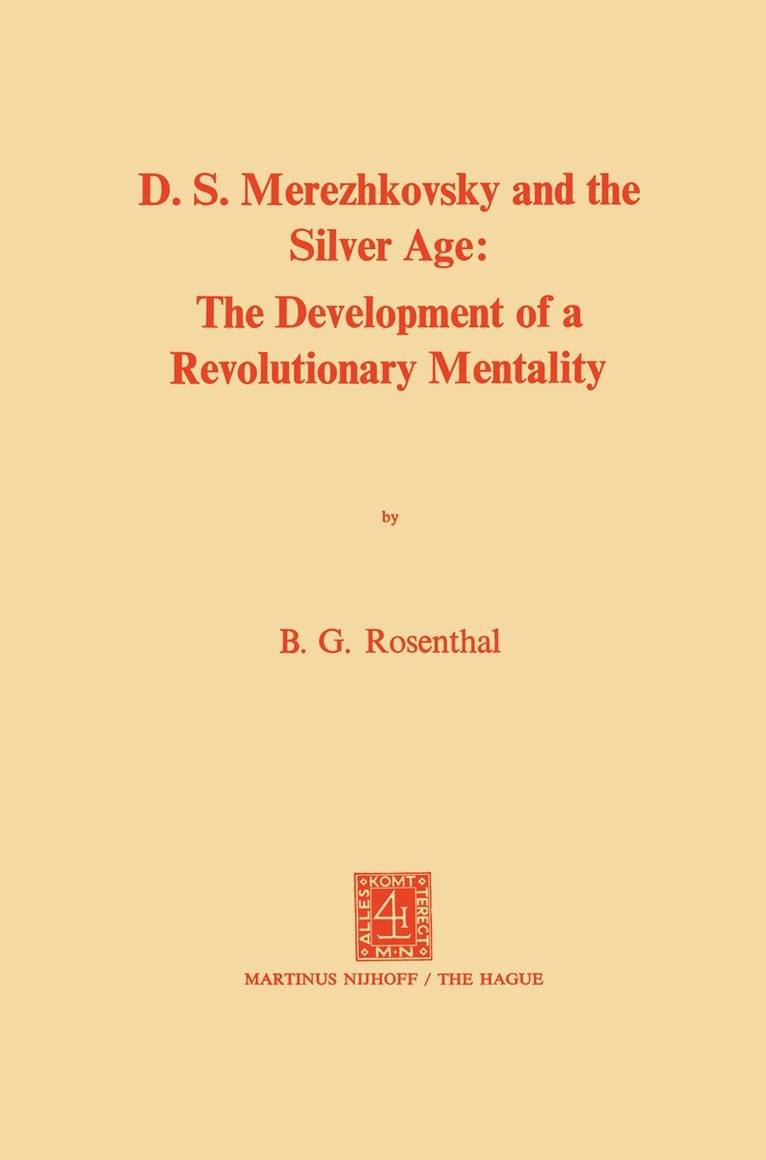 Bernice Glatzer Rosenthal - Dmitri Sergeevich Merezhkovsky and the Silver Age, Häftad