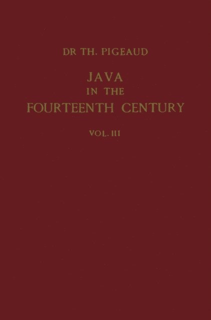 Theodore G.Th. Pigeaud, Theodore G.Th. Pigeaud - Java in the 14th Century, E-bok