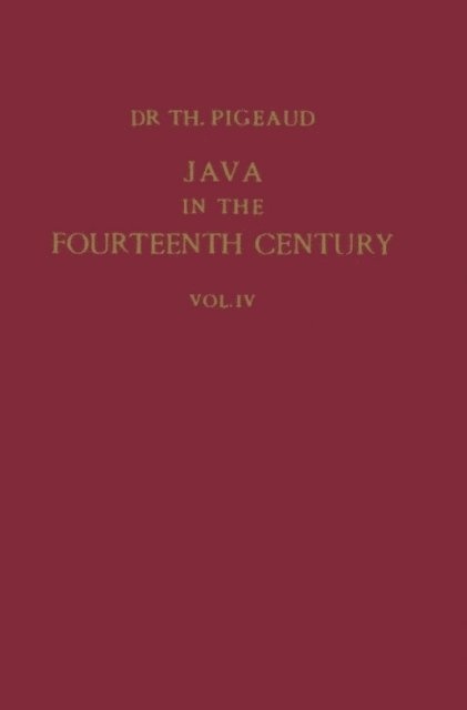 Theodore G.Th. Pigeaud, Theodore G.Th. Pigeaud - Java in the 14th Century, E-bok