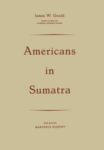 James W. Gould - Americans in Sumatra, E-bok