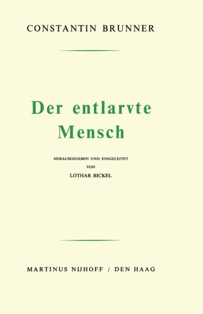 Constantin Brunner, Lothar Bickel - Der Entlarvte Mensch, E-bok