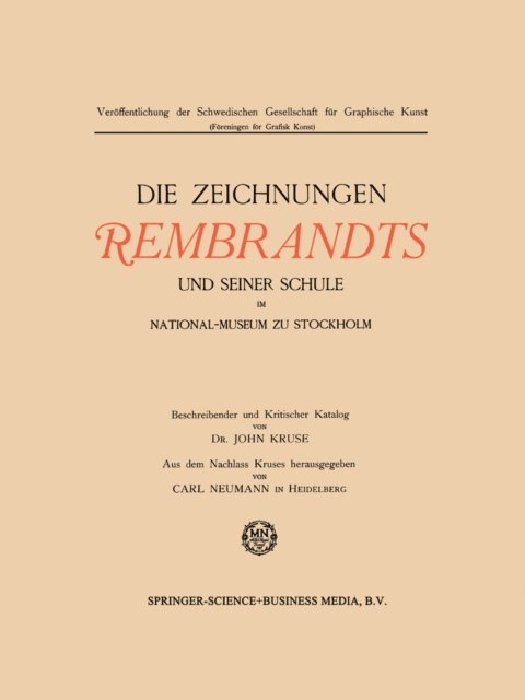 John Kruse, Carl Neumann, John Kruse - Die Zeichnungen Rembrandts und seiner Schule im National-Museum zu Stockholm, E-bok