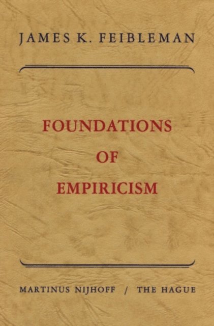 James K. Feibleman - Foundations of empiricism, E-bok
