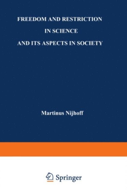 H. Wagenvoort, I. Samkalden, G.E. Langemeijer, H. Wagenvoort - Freedom and Restriction in Science and its Aspects in Society, E-bok