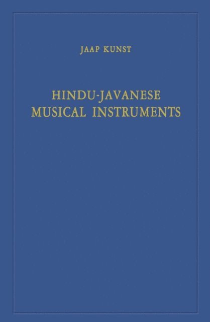 Jaap Kunst - Hindu-Javanese Musical Instruments, E-bok