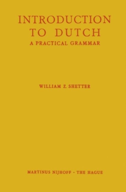 William Z. Shetter - Introduction to Dutch, E-bok