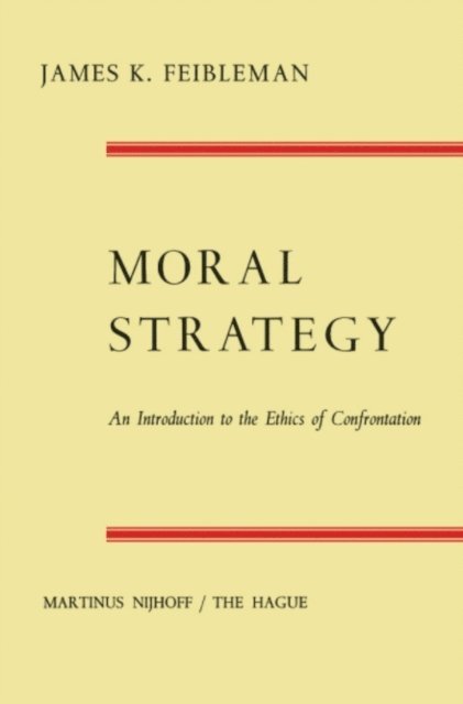 James K. Feibleman - Moral Strategy, E-bok